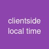 client-side local time