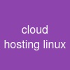 cloud hosting linux