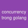 concurrency trong golang