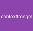 contexttrongmotpipeline
