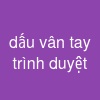 dấu vân tay trình duyệt