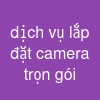 dịch vụ lắp đặt camera trọn gói