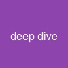 deep dive