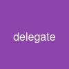 delegate