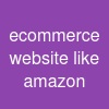 ecommerce website like amazon