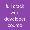 full stack web developer course