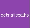 getstaticpaths