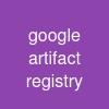 google artifact registry