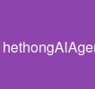 hethongAIAgent
