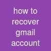 how to recover gmail account