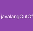 java.lang.OutOfMemoryError