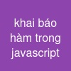 khai báo hàm trong javascript