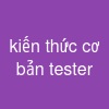 kiến thức cơ bản tester