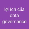 lợi ích của data governance