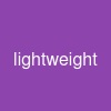lightweight