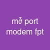 mở port modem fpt