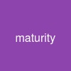 maturity