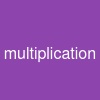 multiplication