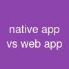 native app vs web app