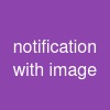 notification with image