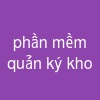phần mềm quản ký kho