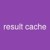 result cache