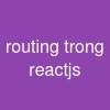 routing trong reactjs