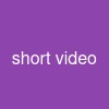 short video