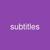 subtitles