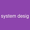 system desig