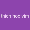 thich hoc vim