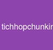 tichhopchunking