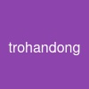 trohandong