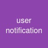 user notification