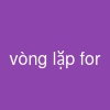 vòng lặp for