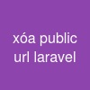 xóa public url laravel