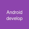 Android develop