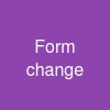 Form change