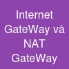 Internet GateWay và NAT GateWay