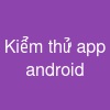 Kiểm thử app android