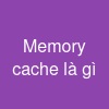 Memory cache là gì