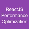 ReactJS Performance Optimization