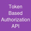 Token Based Authorization API