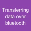 Transferring data over bluetooth