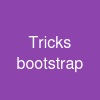 Tricks bootstrap