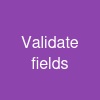 Validate fields
