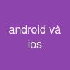 android và ios