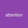 attention