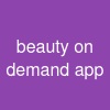 beauty on demand app