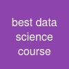 best data science course